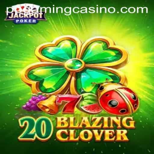 Discovering the Thrills of 20BlazingClover: An In-Depth Look into the Latest Phenomenon in ppGaming