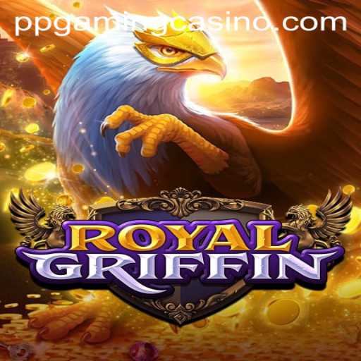 Unlock the Mysteries of RoyalGriffin: An Epic Journey Into the Realm of PpGaming