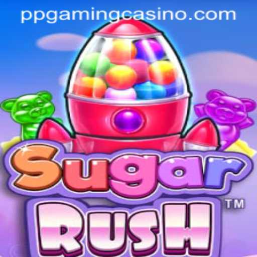 Explore the Sweet World of SugarRush with PPGaming