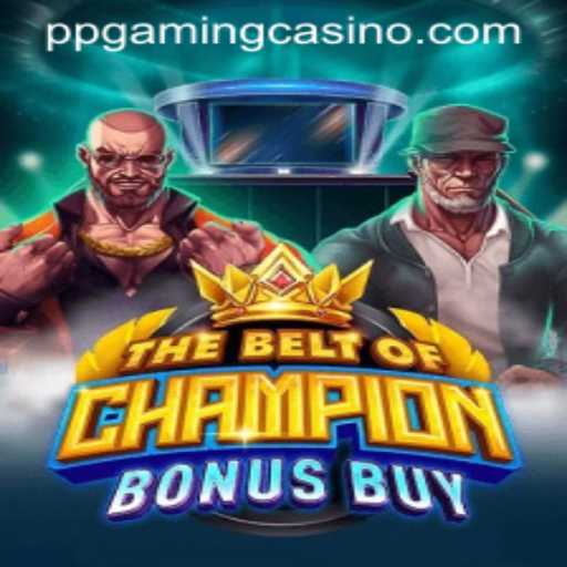 Exploring The Exciting World of TheBeltOfChampionBonusBuy in ppGaming